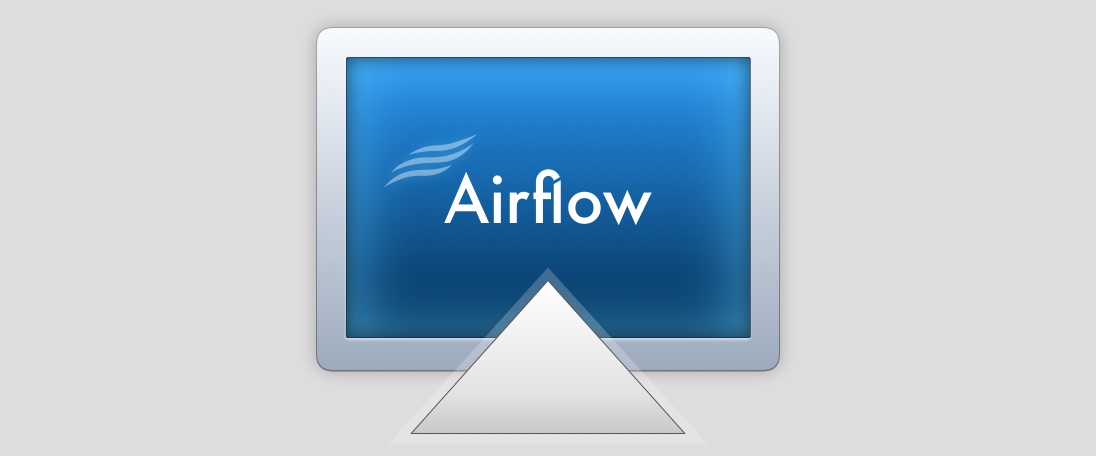 Airflow (macOS, Windows)