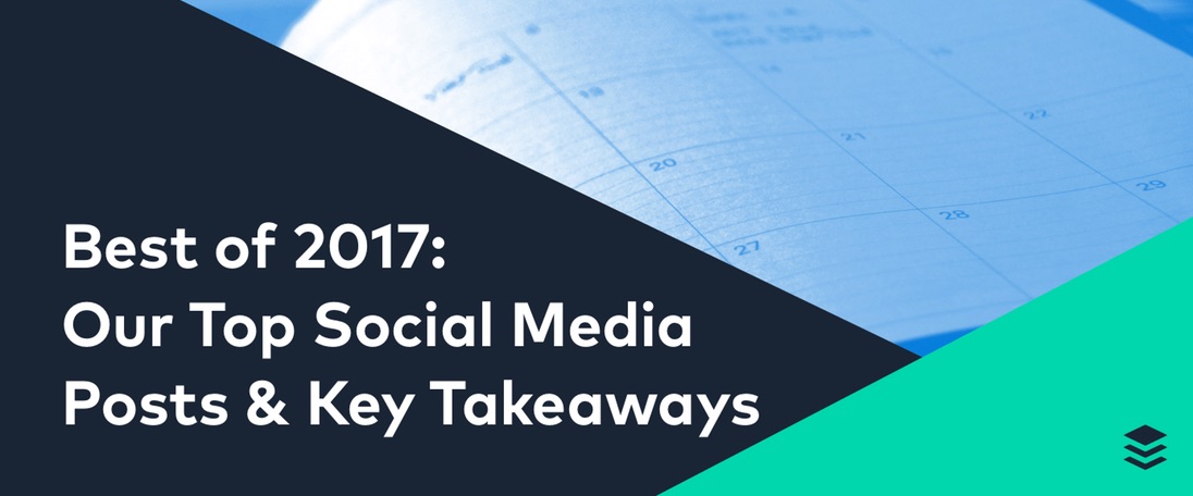 We Studied Our Top Social Media Posts of 2017. Here’s What We Learned