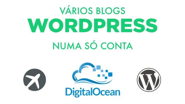 Como ter vários blogs Wordpress numa só conta DigitalOcean