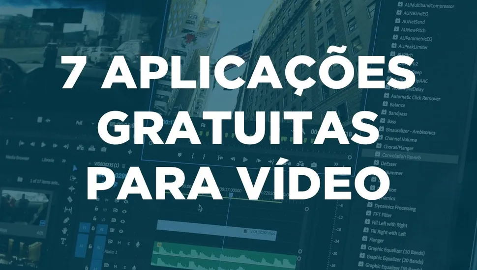 7 Aplicações Gratuitas para Vídeo (macOS e Windows)