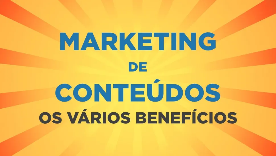 Os vários benefícios do Marketing de Conteúdos