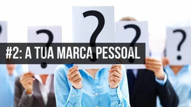 Como Como Conseguir Emprego - #2: A tua Marca Pessoal