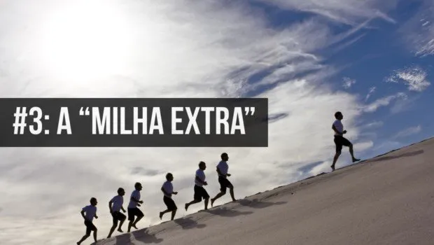 Como Conseguir Emprego - #3: A Milha Extra"