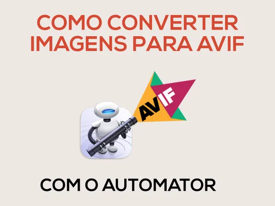 Como Converter Imagens para AVIF (com o Automator)
