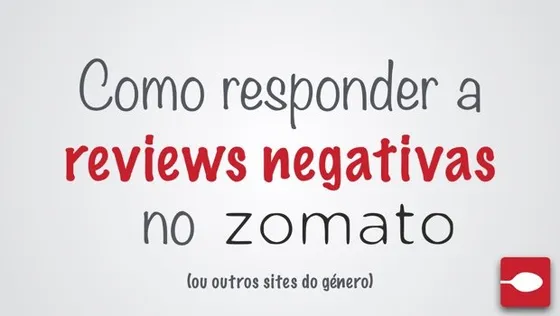 Como responder a reviews negativas no Zomato (ou sites similares)