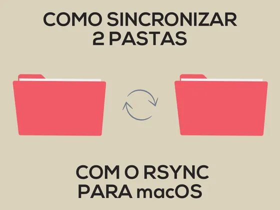 Como sincronizar 2 pastas em macOS com o Rsync