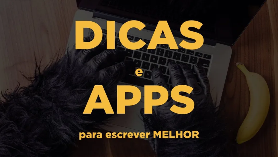 Dicas e Aplicações para Escrever Melhor