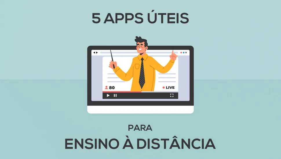 5 apps para Ensino à Distância