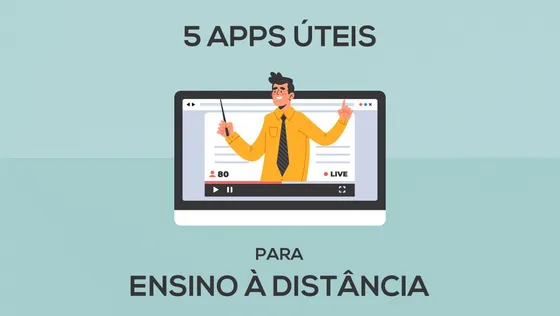 5 apps para Ensino à Distância