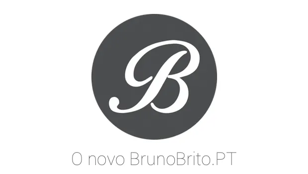 Apresentando o novo BrunoBrito.PT