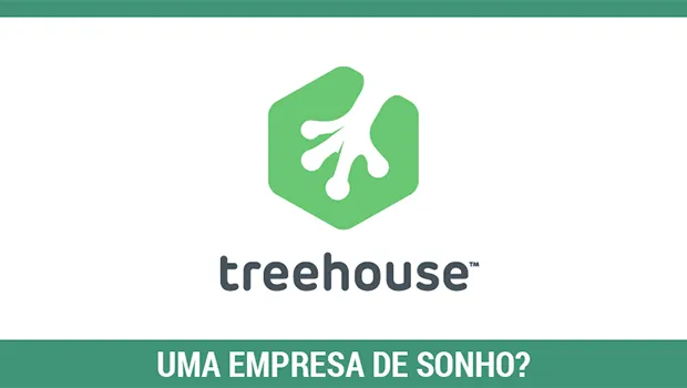Treehouse - uma empresa de sonho?